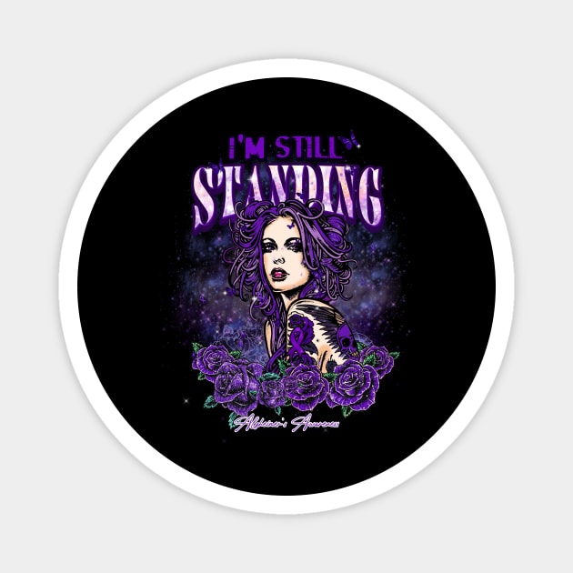 Alzheimer's awareness Beautiful Girl with tattoo I'm still standing supporting gift for  Alzheimer's fighter Magnet by Gost